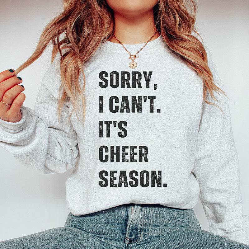 Sorry I Can't Cheer Season Cheer Sweatshirt