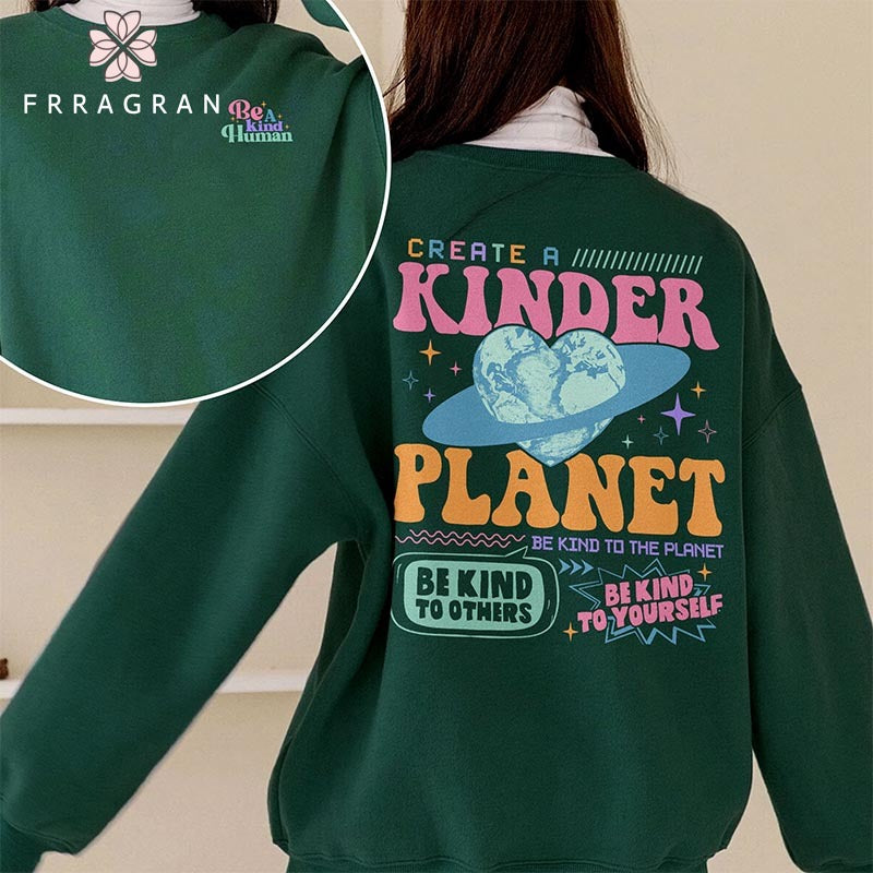 Create a Kinder Planet Sweatshirt