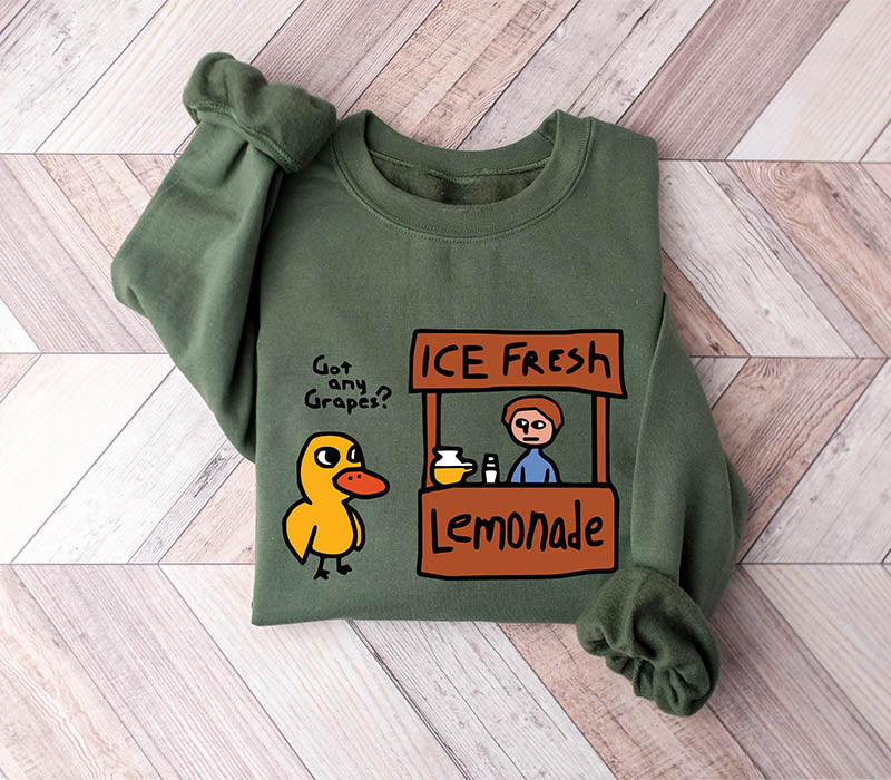 Got Any Grapes Duck Ice Fresh Lemonade Sweatshirt