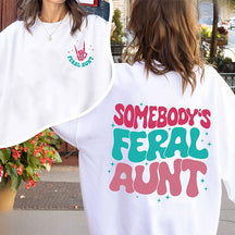 Somebody's Feral Aunt Casual Sweatshirt