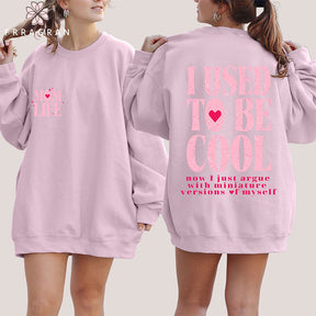 I Used to Be Cool Sweatshirt