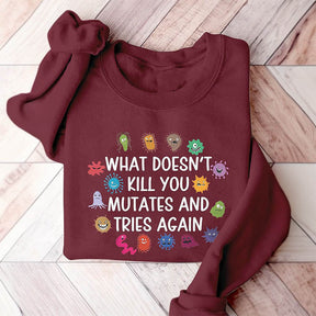 What Doesn't Kill You Mutates Letter Print Sweatshirt