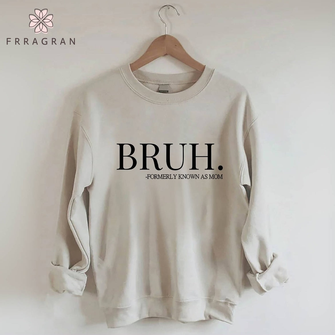 Bruh Formerly Known As Mom Sweatshirt