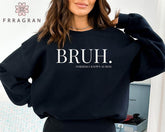 Bruh Formerly Known as Mom Sweatshirt