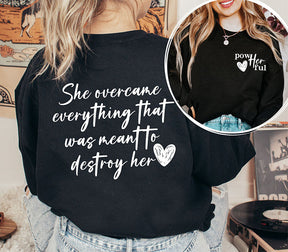 She Overcame Everything Sweatshirt