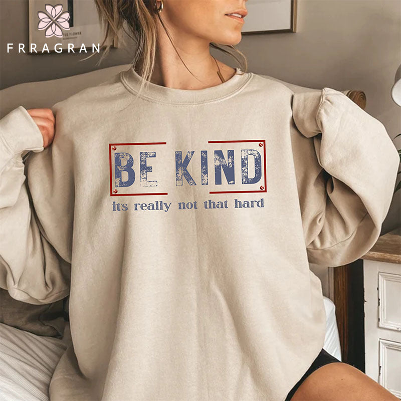 Be Kind It's Really Not That Hard Crewneck Sweatshirt