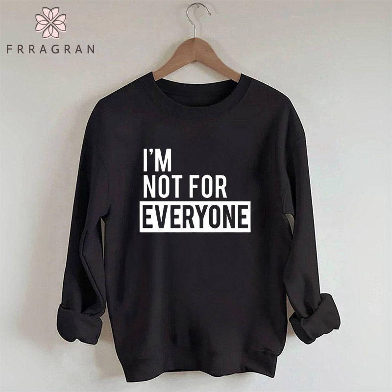 I'm Not for Everyone Casual Sweatshirt