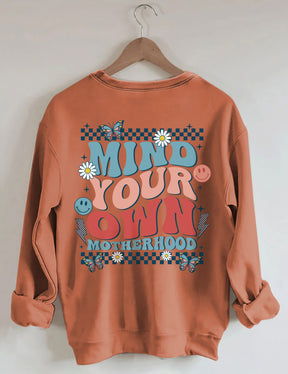 Mind Your Own Motherhood Sweatshirt