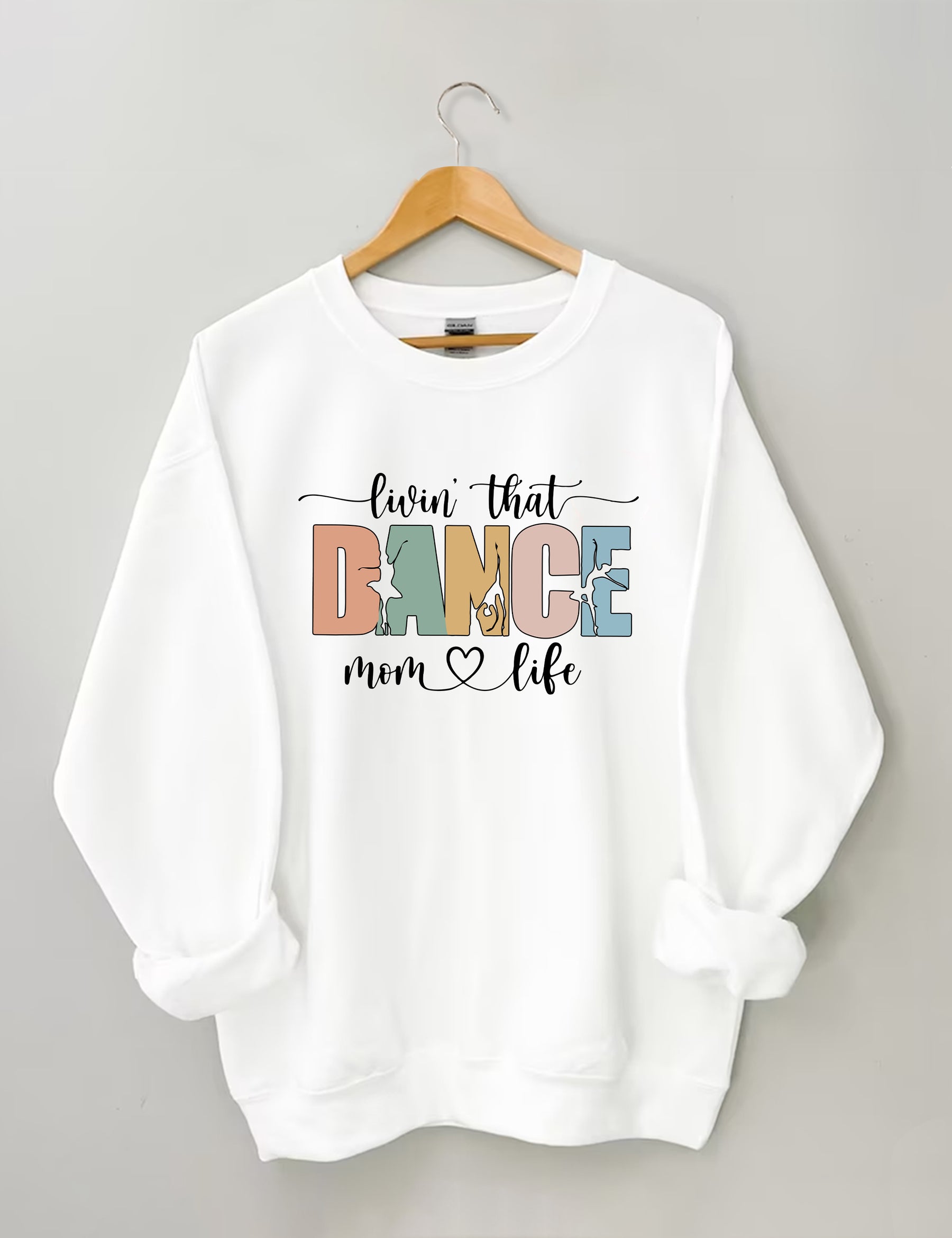 Livin' That Dance Mom Life Sweatshirt