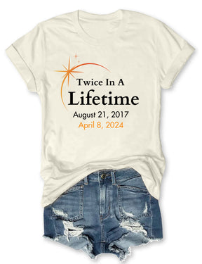 Twice In A Lifetime Total Solar Eclipse T-shirt