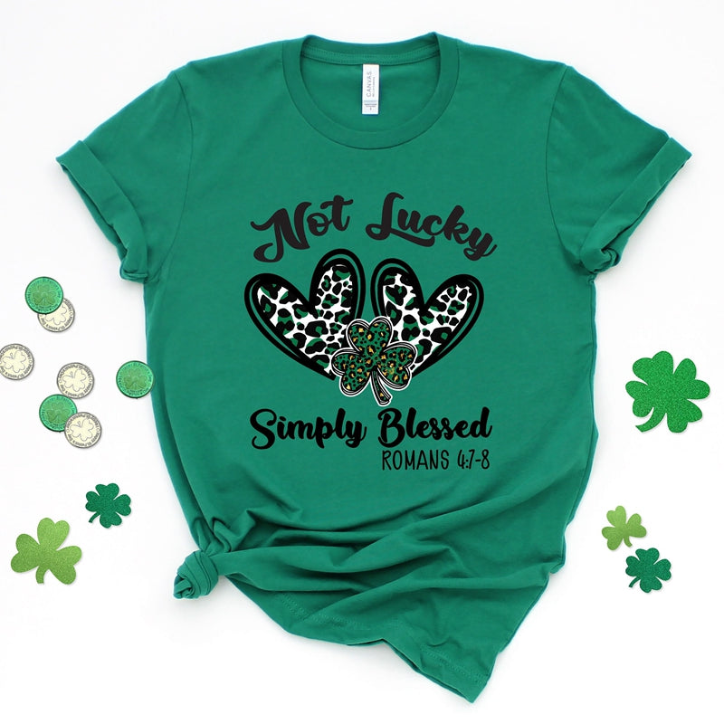 Not Lucky Simply Blessed St Patrick’s Day Shirt