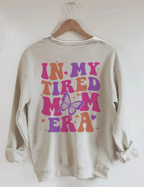 In My Tired Mom Era Sweatshirt