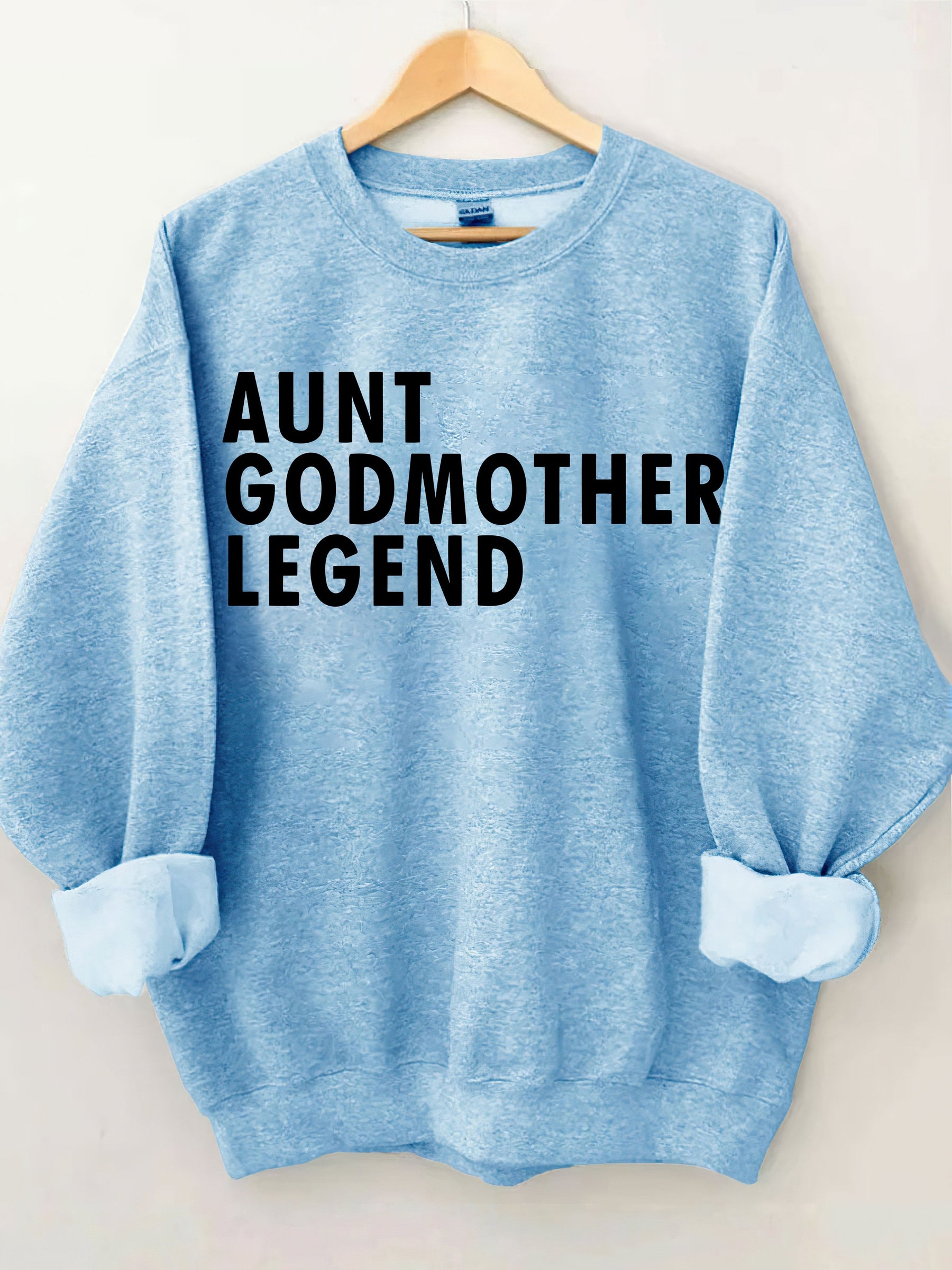 Aunt Godmother Legend Sweatshirt