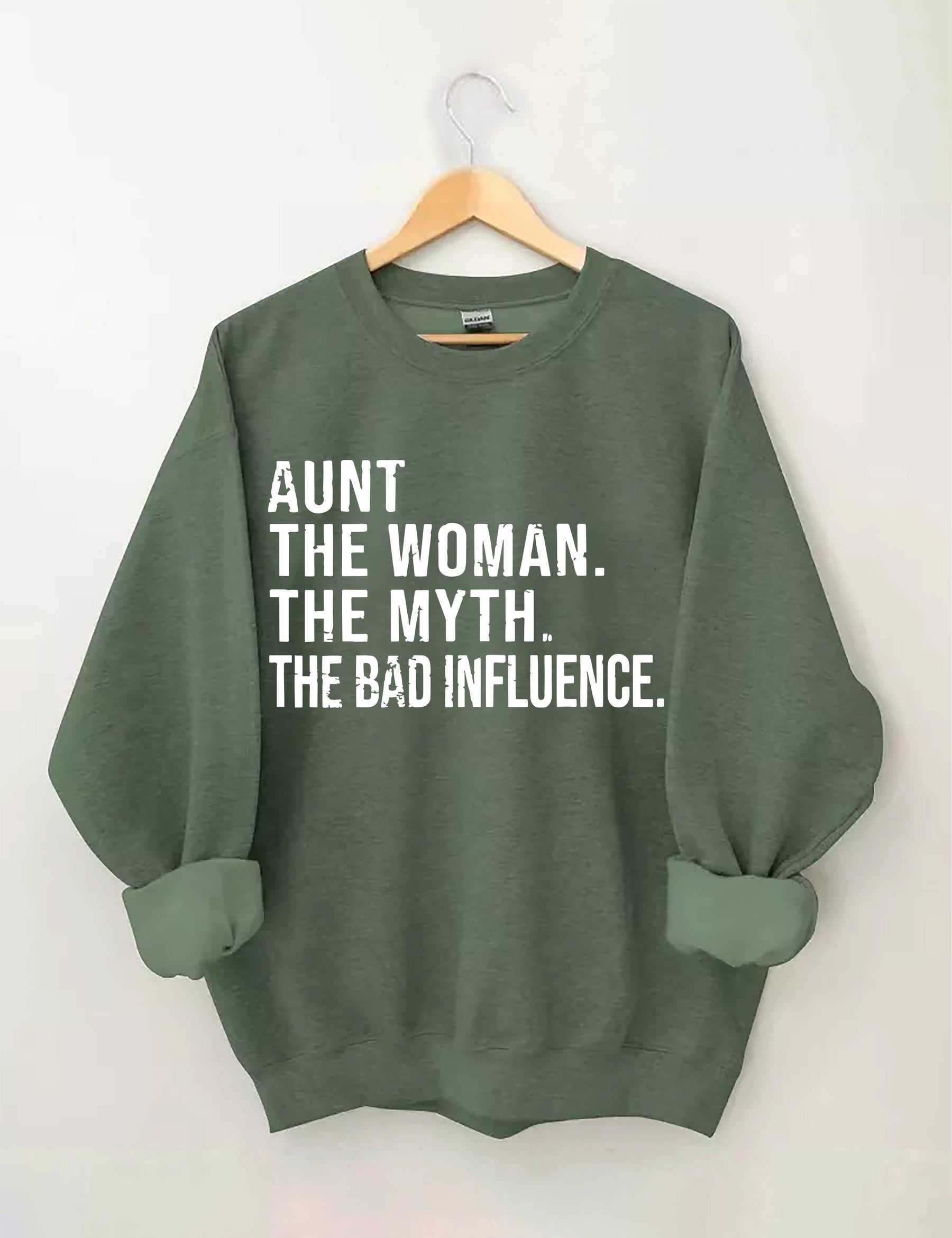 Aunt The Women The Myth The Bad Influence Sweatshirt