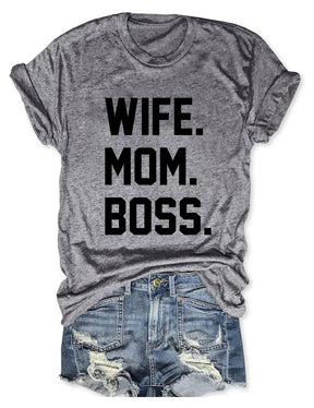 Wife Mom Boss T-Shirt