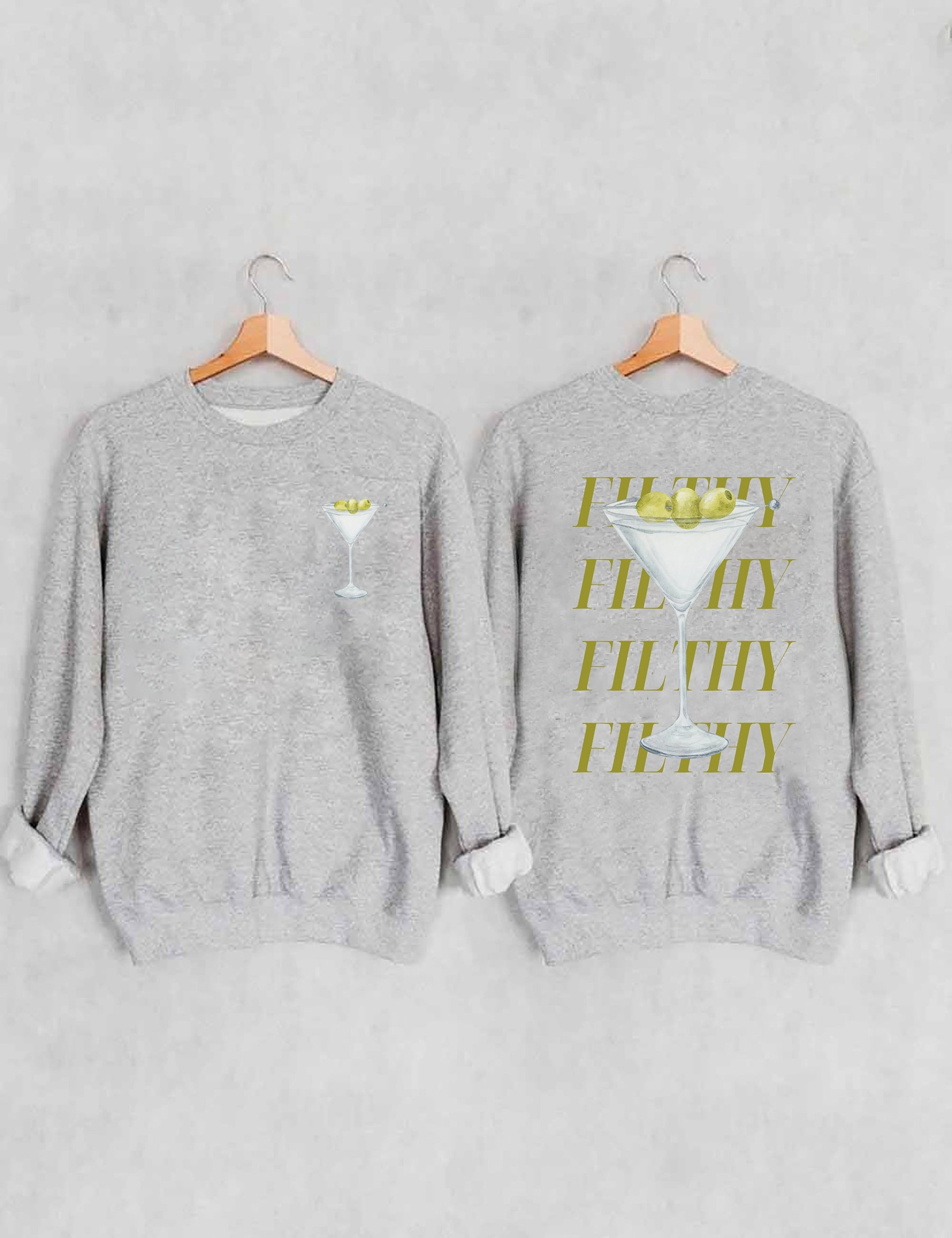 Filthy Martini Sweatshirt