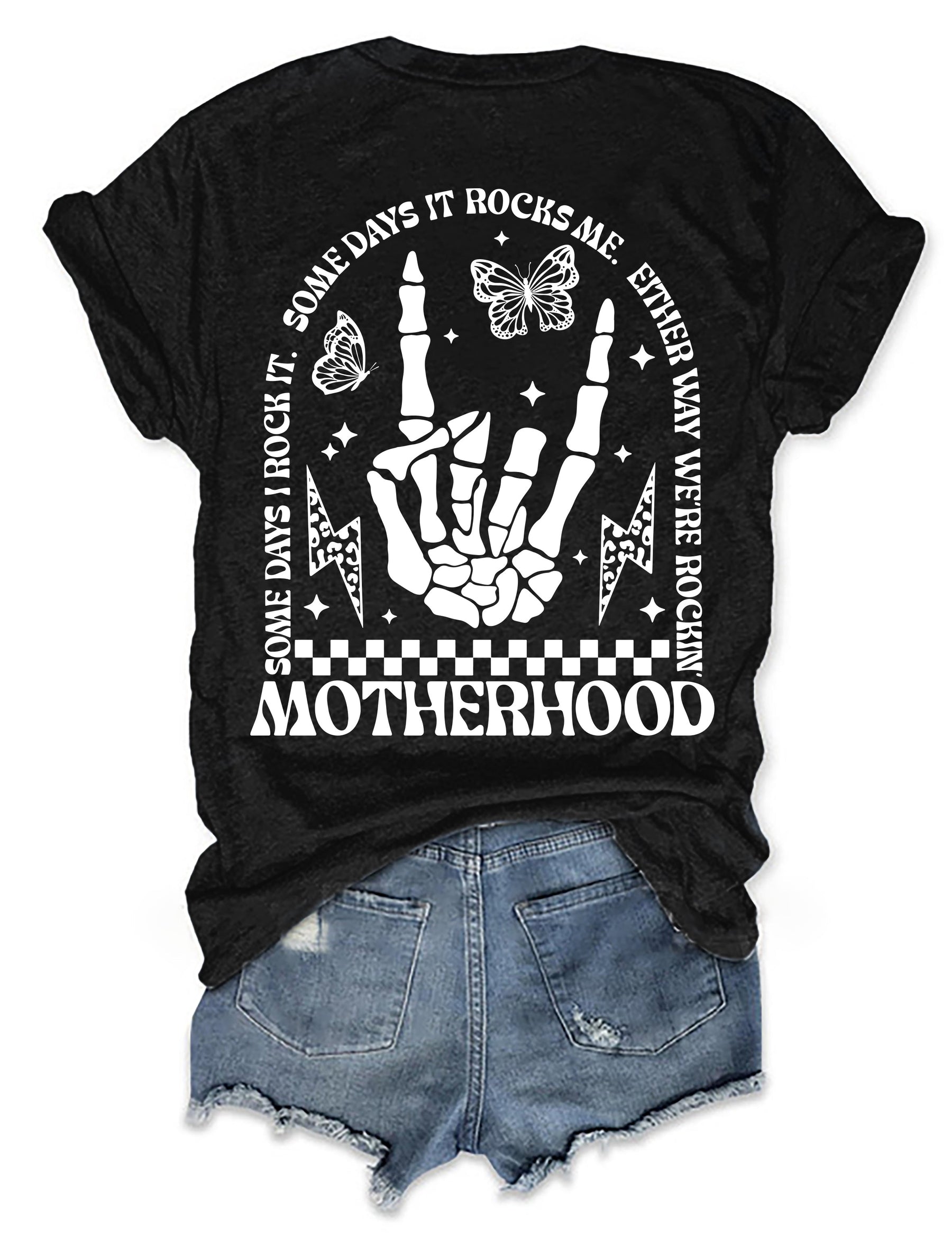 Motherhood Some Day I Rock It T-shirt