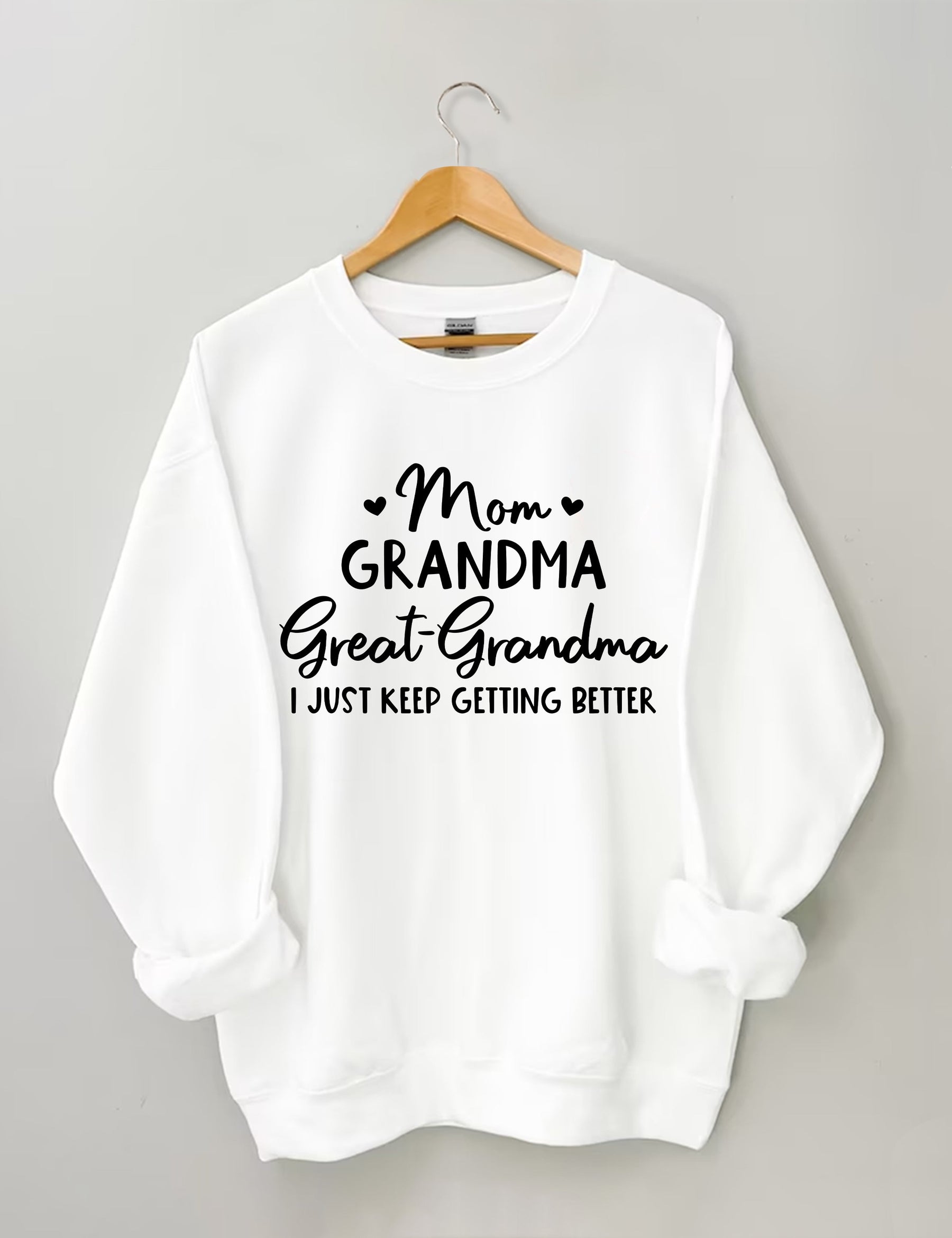 Mom Grandma Great-Grandma Sweatshirt