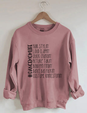 Funny Dance Mom Life Sweatshirt