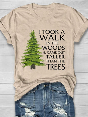 I Took A Walk In The Woods T-shirt