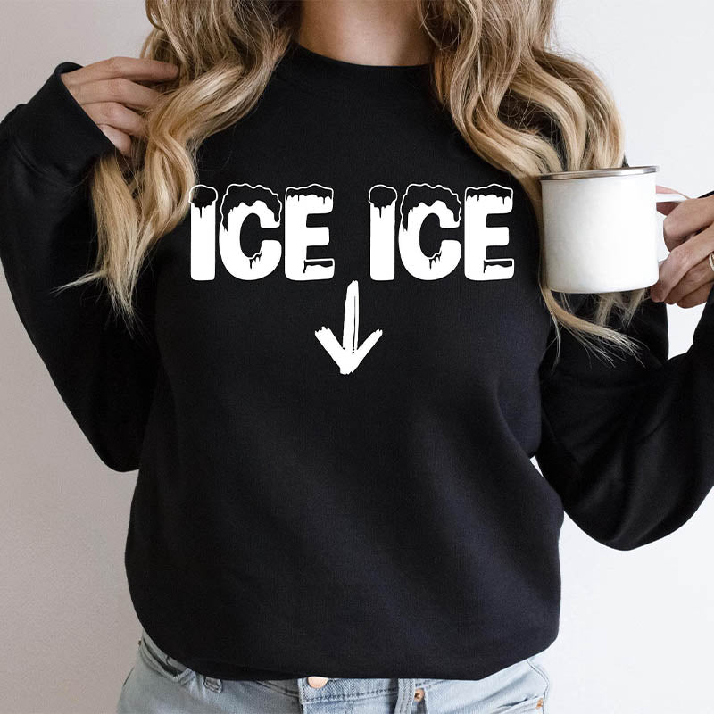 Ice Ice Letter Print Crewneck Sweatshirt