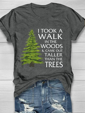 I Took A Walk In The Woods T-shirt