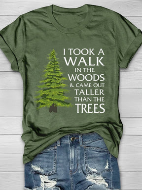 I Took A Walk In The Woods T-shirt