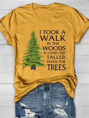 I Took A Walk In The Woods T-shirt