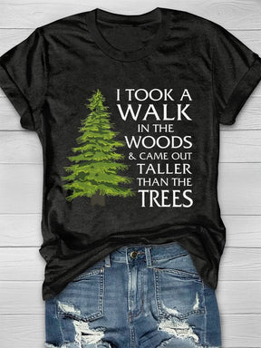 I Took A Walk In The Woods T-shirt