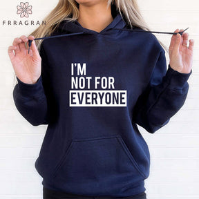 Funny I'm Not for Everyone Hoodie