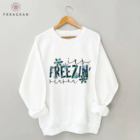 It's Freezing Season Sweatshirt