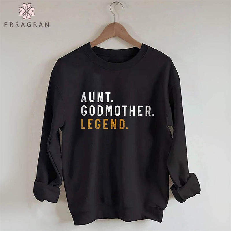 Aunt Godmother Legend Sweatshirt