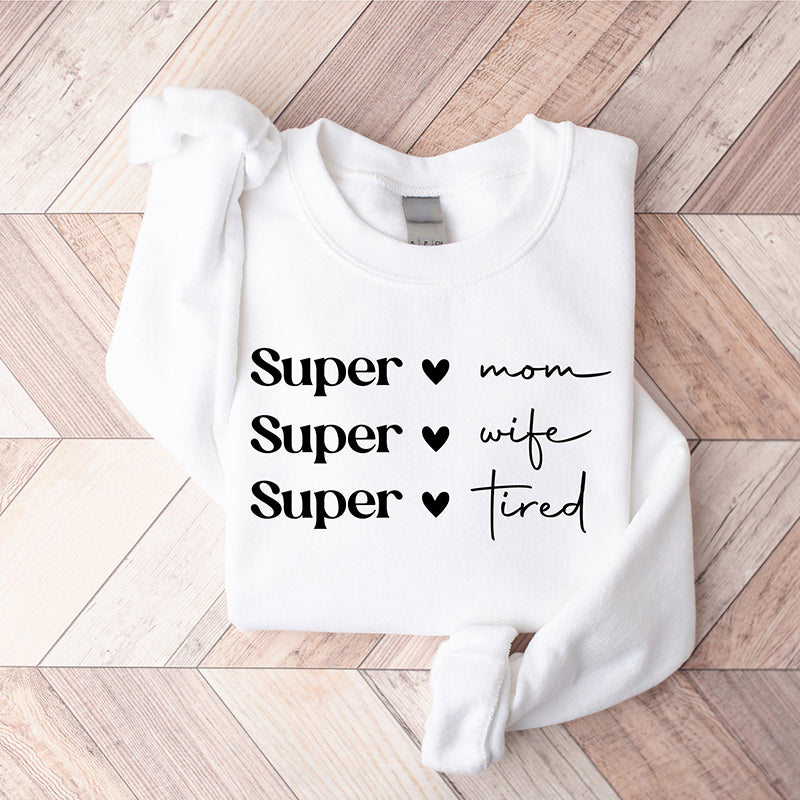 Super mama super żona super zmęczona bluza