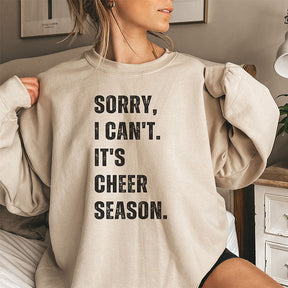 Sorry I Can't Cheer Season Cheer Sweatshirt