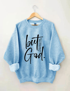 But God Sweatshirt