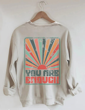 Sunkissed You Are Enough Sweatshirt