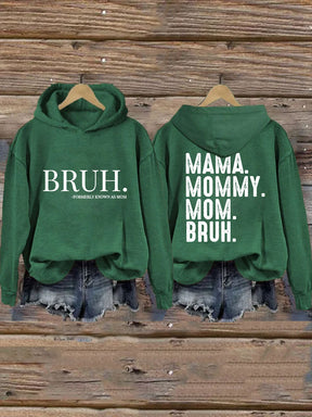 Mama Mommy Mom Bruh Hoodie