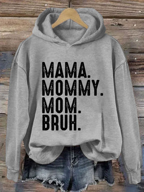 Mama Mommy Mom Bruh Hoodie