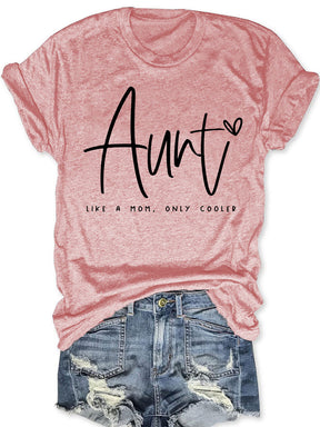 Auntie Like A Mom Only Cooled T-shirt