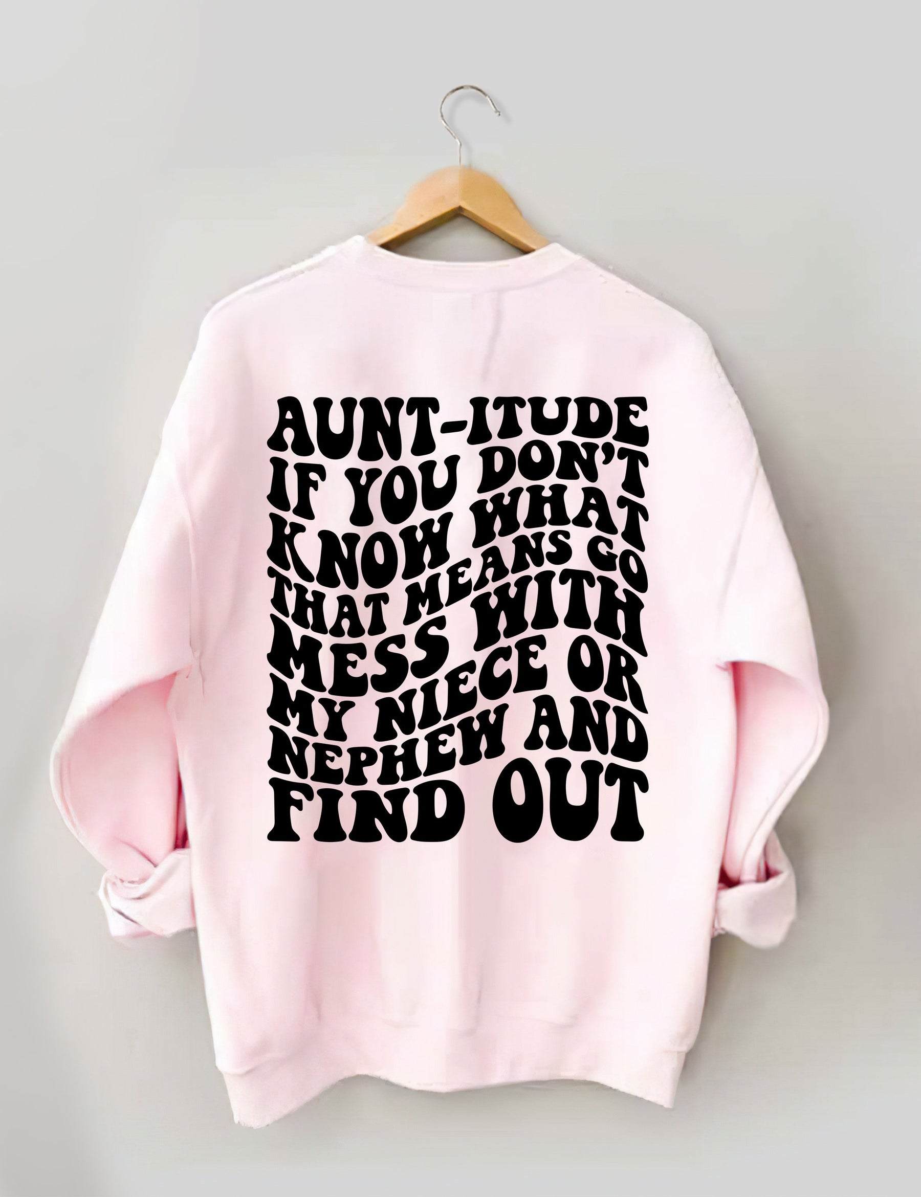 Aunt-itude Sweatshirt