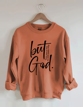 But God Sweatshirt