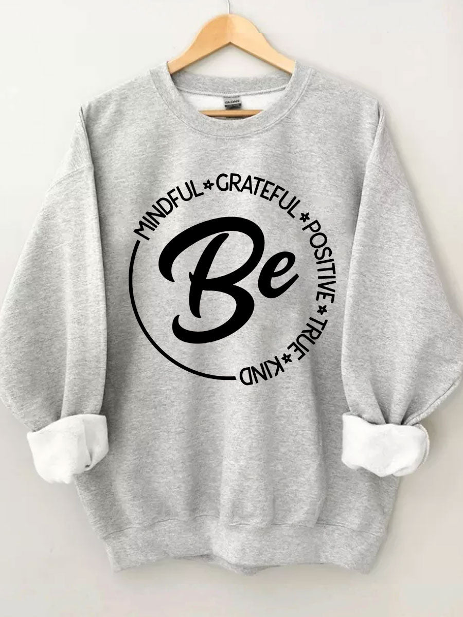 Be Sweatshirt