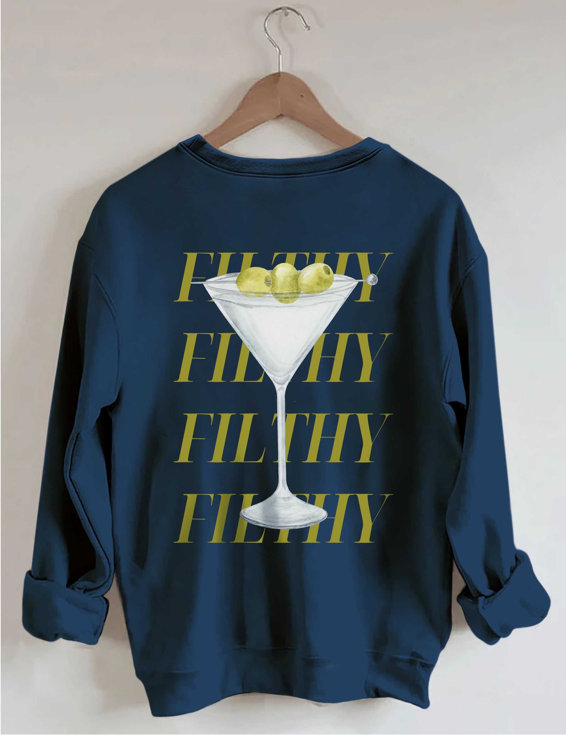 Filthy Martini Sweatshirt