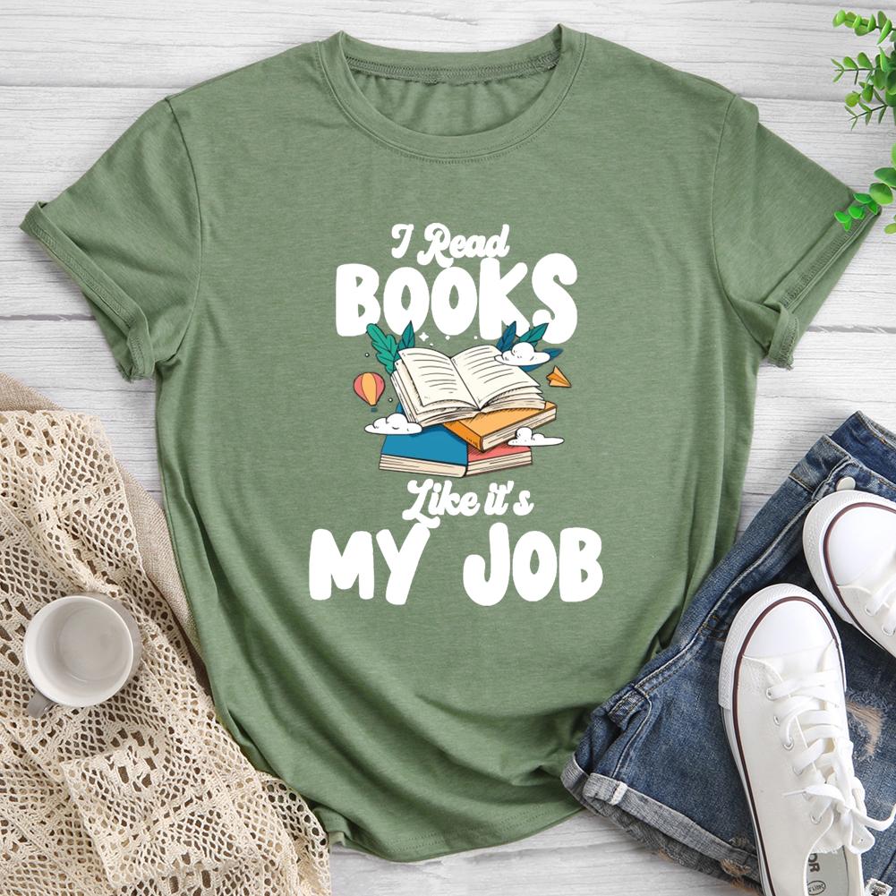 I Read Books Like It's My Job Round Neck T-shirt