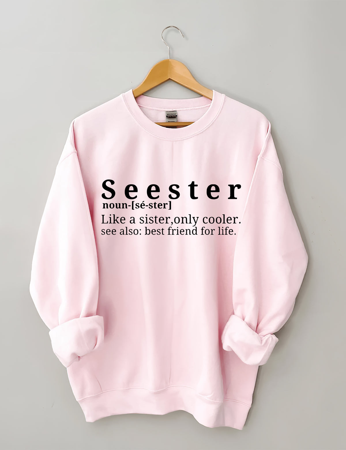 Seester Like A Sister Only Cooler Sweatshirt