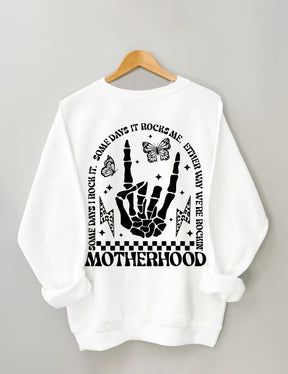 Motherhood Some Day I Rock It Sweatshirt