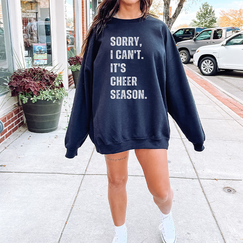 Sorry I Can't Cheer Season Cheer Sweatshirt