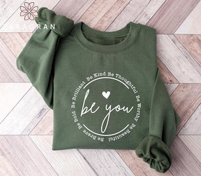 Be You Inspirational Sweatshirt