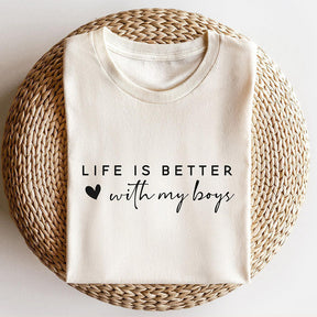 Life Is Better With My Boys T-shirt