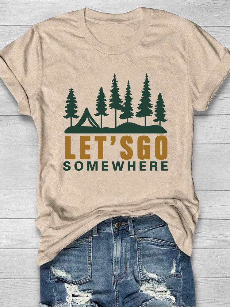 Let‘s Go Somewhere T-shirt